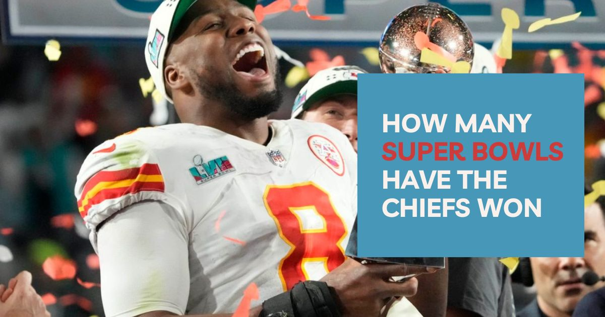 How Many Super Bowls Have the Chiefs Won