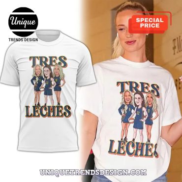 Indiana Fever Tres Leches Caitlin Clark, Lexie Hull, Sophie Cunningham Shirt