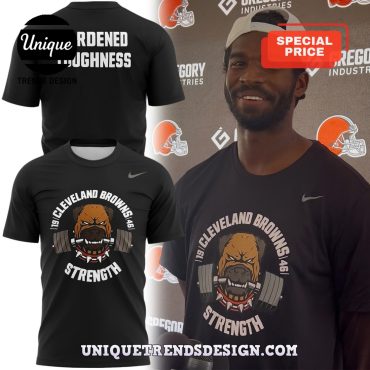 Browns Strength Hardened Toughness Shirt