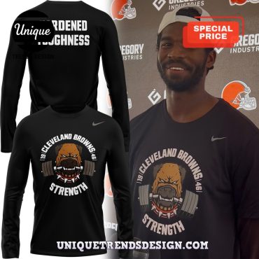 Browns Strength Hardened Toughness Shirt