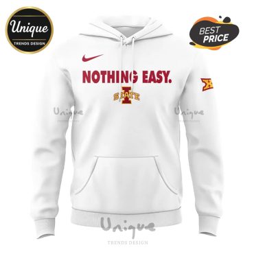 Iowa State Cyclones Nothing Easy 2025 Hoodie And Pants