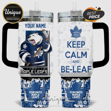Toronto Maple Leafs Keep Calm And Be-Leaf 40oz Tumbler