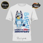 White tee with Bluey cartoon character, blue text, reads: Bluey, America's 250th Anniversary!