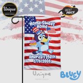 USA themed garden flag: Bluey cartoon, stars, stripes, text Home Sweet Home, America's 250th 1776-2006! Red, white, blue!