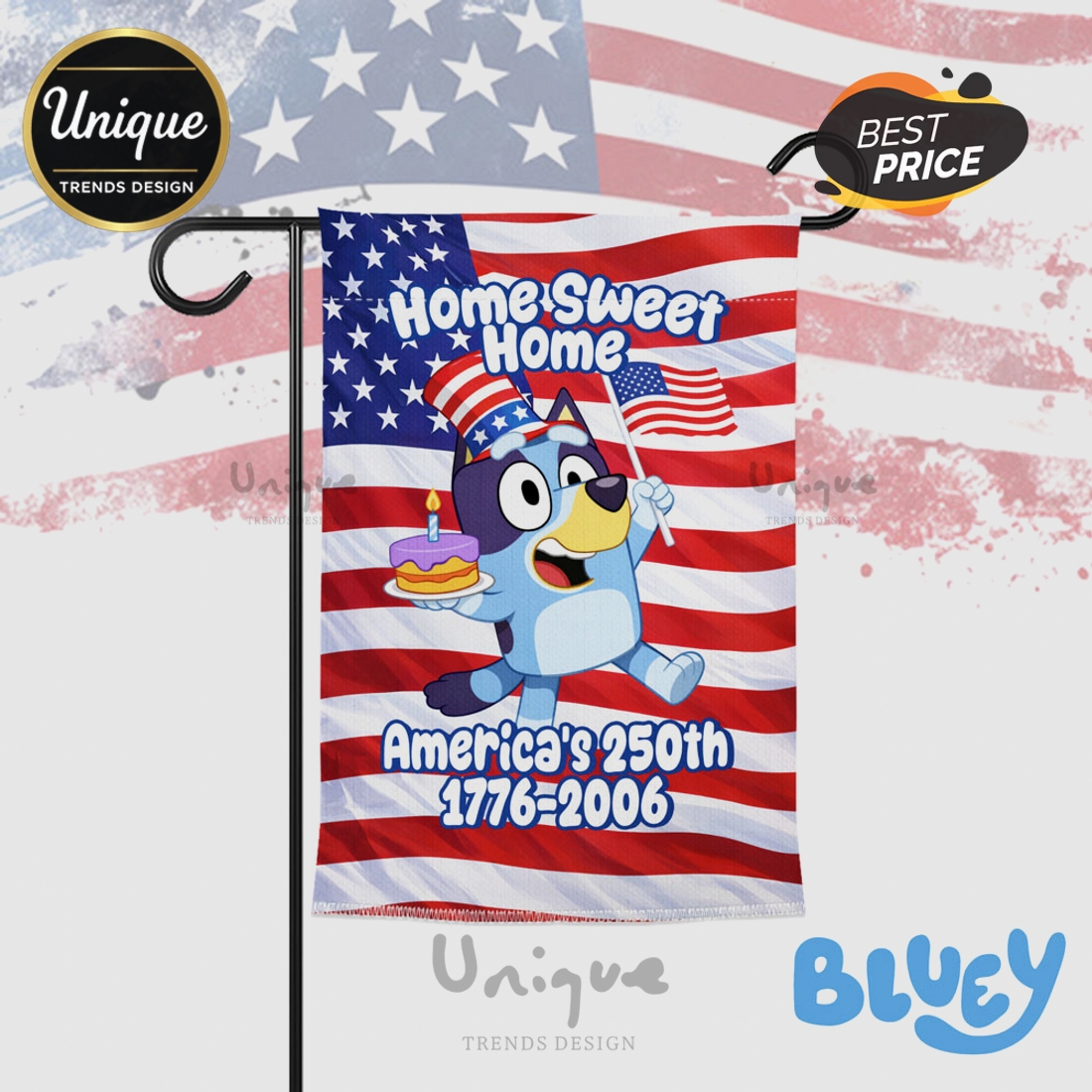 Bluey America 250th Anniversary Home Sweet Home Garden Flag Bluey America 250th Anniversary Home Sweet Home Garden Flag
