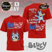Red Bluey tee. Stars and Stripes letters, cartoon dog graphic. 'Until They All Come Home' text!