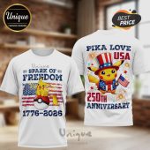 White t-shirts with Pikachu, USA flags, fireworks. Text: Unique Spark of Freedom, 1776-2026, Pika Love USA, 250th Anniversary!