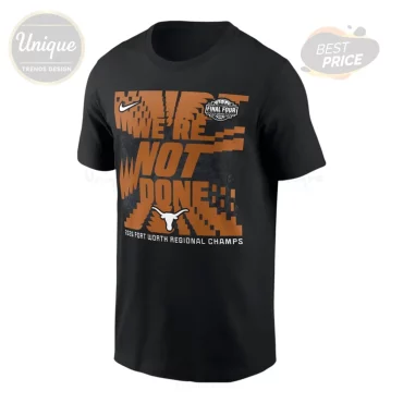 NCAA Texas Longhorns 2026 Fort Worth Regional Champs Final Four T-Shirt
