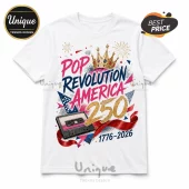White t-shirt featuring a crown, cassette tape, and text Pop Revolution America 250 with 1776-2026 dates.!