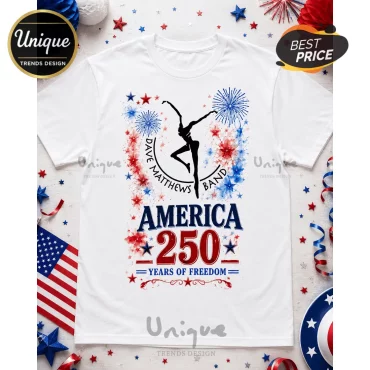 Dave Matthews Band America 250 Years Of Freedom 1776-2026 Shirt