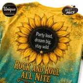 Yellow sunflower graphic T-shirt with black center text Party loud, dream big, stay wild and Rock and roll all nite.!