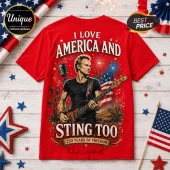 Red cotton t-shirt featuring Sting playing bass guitar, US flag, fireworks, and text I Love America And Sting Too.!