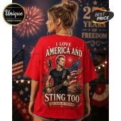 Red cotton t-shirt featuring graphic art of Sting playing bass guitar, US flag, fireworks, and text I LOVE AMERICA AND STING TOO.!