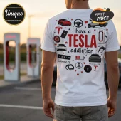 White cotton t-shirt featuring Tesla graphics, red text reading I have a Tesla addiction, car icons, and charging stations.!